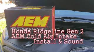 AEM Cold Air Intake  Honda Ridgeline Unboxing , Install & Sound comparison. Sounds and looks great