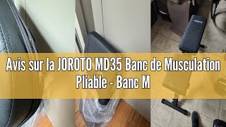 Avis Sur La Joroto Md35 Banc De Musculation Pliable - Banc Musculation Complet Capacité De Poids De