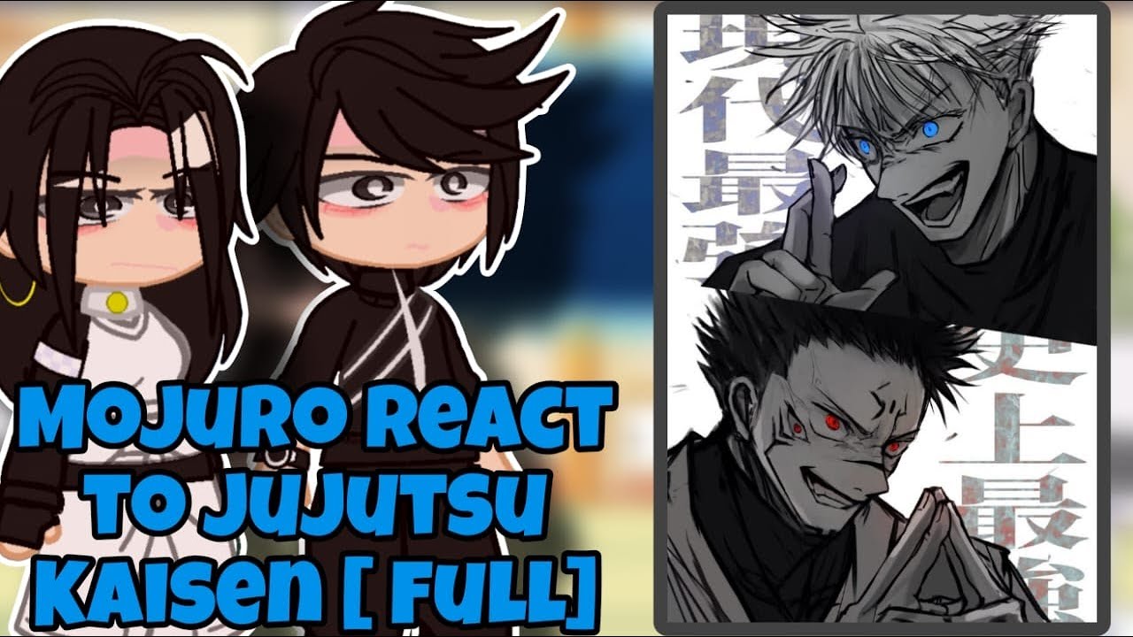 Mojuro react to (Past) JJK Gacha club ||FULL|| (Spoilers)