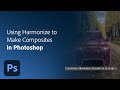 How To Use Harmonize To Blend Photos Seamlessly Adobe Photoshop