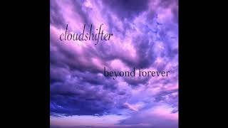 cloudshifter - beyond forever (full album)