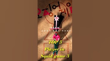 Top 5 Best Players in Squid game 3 #top5 #shorts