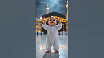 YaRabbeMustafaHajj2025CuteBabyDuaIslamicShortsViralVideoKaabaBabyTrendingShortBabyDuaViralMakkah2025 