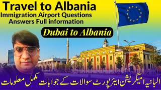 Travel to Albania | Dubai to Tirana Albania Immigration Airport Questions Answers Full information screenshot 5