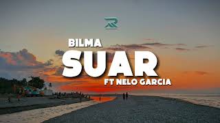 Suar - Bilma ft Nelo Garcia (lirick)