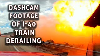 Dashcam Footage of Train Derailing and Explosion on I40 in New Mexico/Arizona