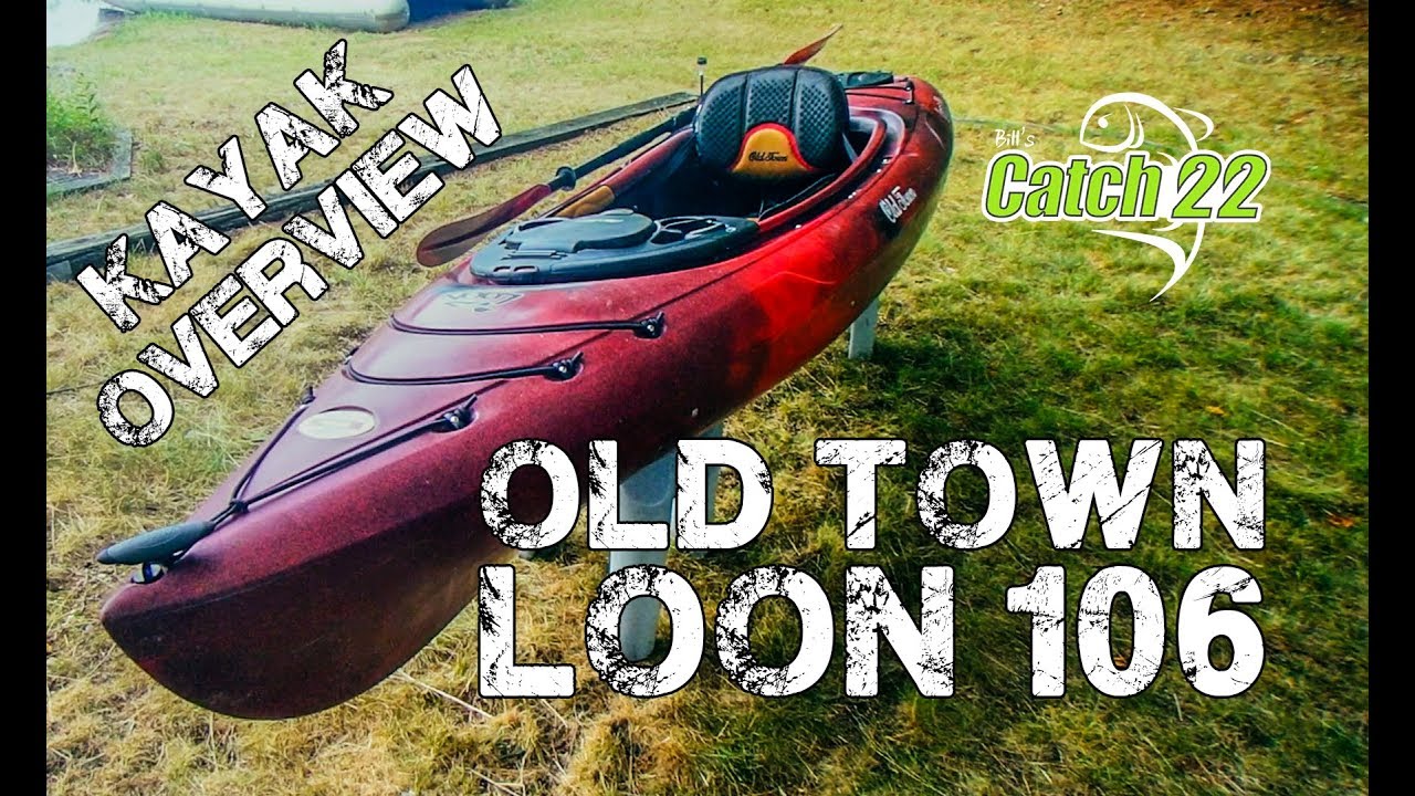 Old Town Loon 106 Kayak Overview YouTube