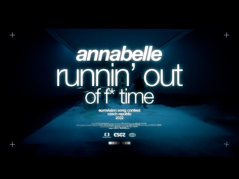 ANNABELLE - runnin? out of f* time VOTE NOW (ESCZ 2022 live performance)