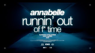 ANNABELLE - runnin’ out of f* time (ESCZ 2022 live performance)