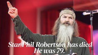 Star Phil Robertson has died 😔 he was 79.