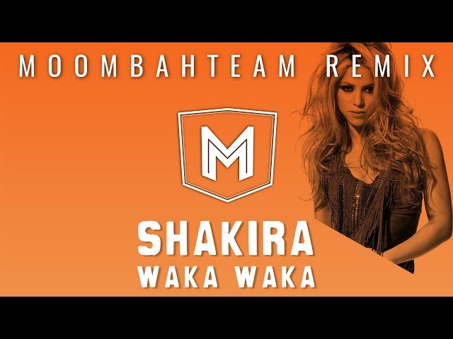 Shakira - Waka Waka (Moombahteam Remix) class=