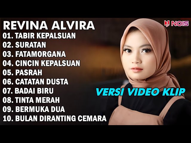 REVINA ALVIRA TABIR KEPALSUAN, SURATAN | FULL ALBUM TERBARU 2023 (VIDEO KLIP) class=