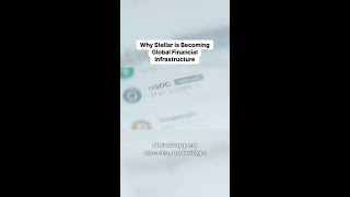 Why Stellar is Becoming Global Financial Infrastructure