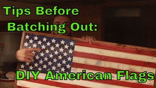Tips #3 Before Batching Out DIY American Flags by Woodworking Monetized 3,945 views 3 years ago 4 minutes, 24 seconds