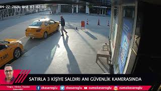 Satirli Saldiri Ani Güvenli̇k Kamerasina Böyle Yansidi