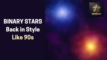 BINARY STARS | Back in Style Like 90s | ENGLISH | Superstar STEM