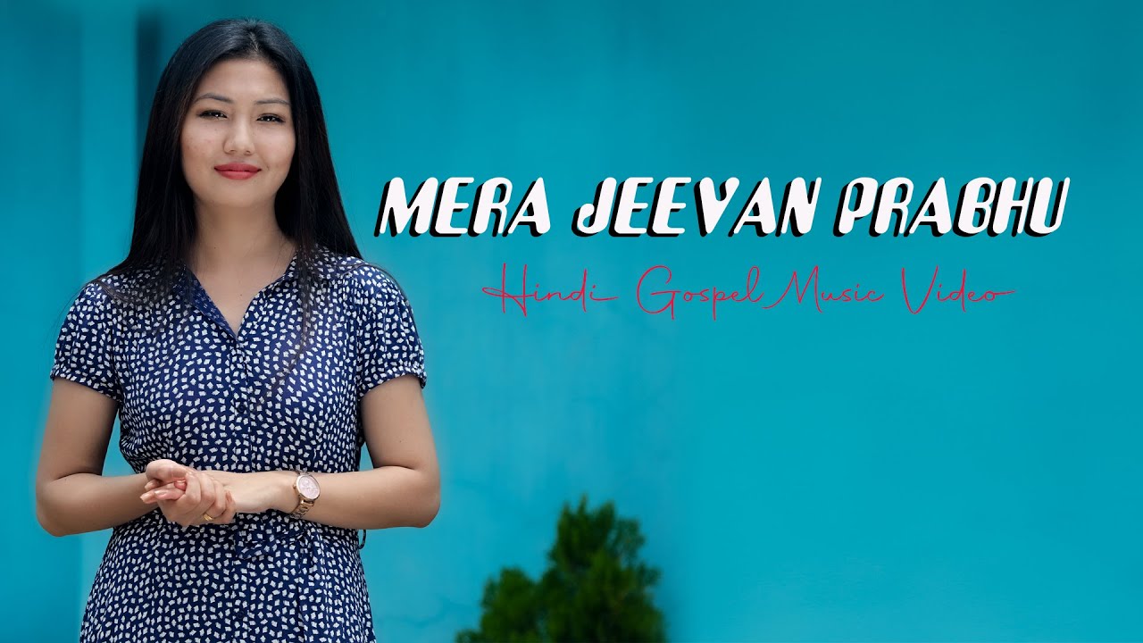 MERA JEEVAN PRABHUOFFICIAL MUSIC VIDEOPRIYANA PHAOMEIHINDI GOSPEL VIDEO 2021