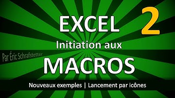 Initiation aux macros Excel - Partie 2 - Nouveaux exemple | Lancement par icônes