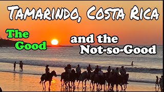 Tamarindo, Costa Rica  The Good and the NotsoGood