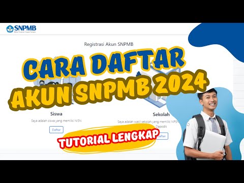 Cara Membuat Akun SNPMB 2024 Untuk SNBP dan SNBT || Tutorial Lengkap