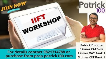 IIFT Workshop | IIFT | Patrick Dsouza | 6 times CAT 100%iler