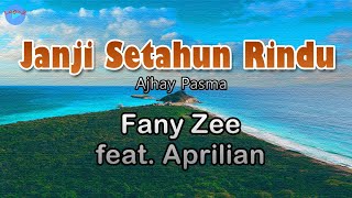 Janji Setahun Rindu - Fany Zee (lirik Lagu) | Lagu Indonesia ~ bertahun menjalin cinta
