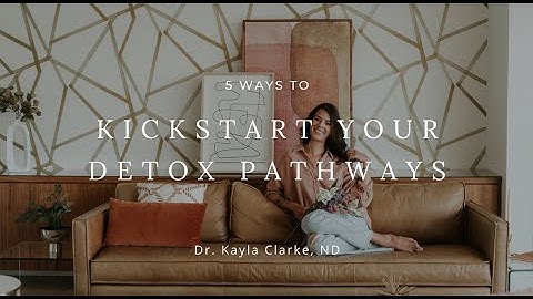 5 Ways to Kickstart Your Detox Pathways