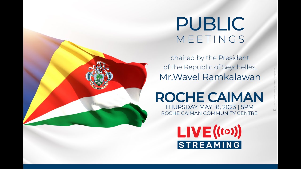 Roche Caiman - Public Meeting Chaired by President Wavel Ramkalawan