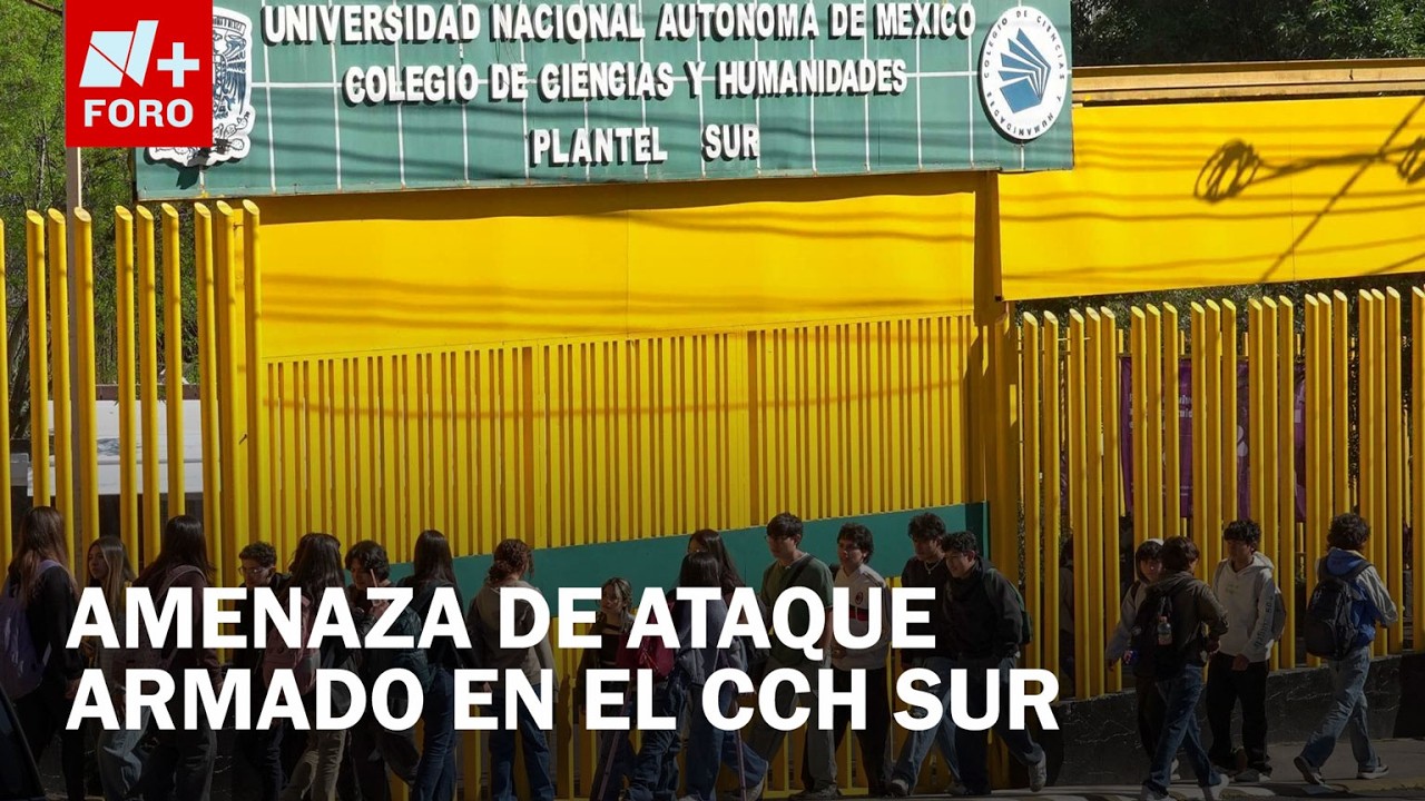 CCH Sur de la UNAM emite comunicado por amenaza de ataque armado - Paralelo 23