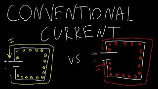 Intro to Circuits 7: Conventional Current