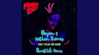 Don’t Speak Her Name (Qwestlife Remix)