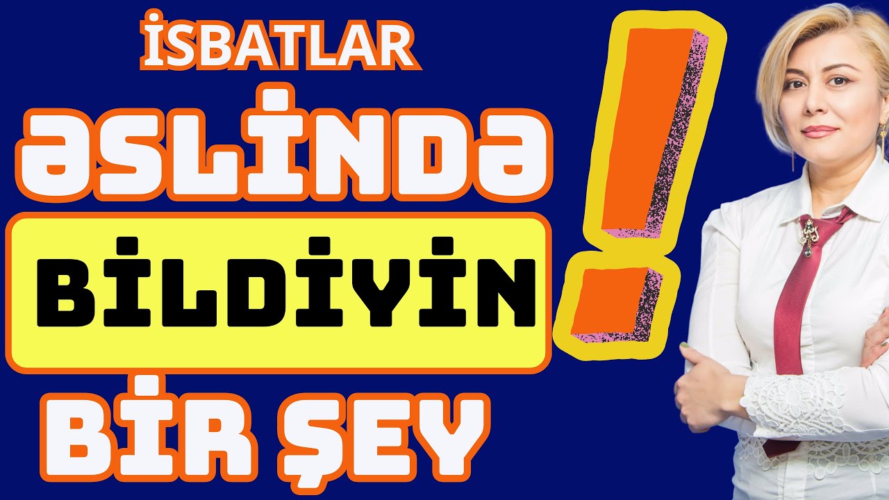 Birlikdə İsbat Edək..Sən Bunu Bacararsan!.Möhürün Vurmuş İsbatlar.