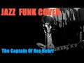 The Captain Of Her Heart (Jazz Funk Cover) by Cliff Young