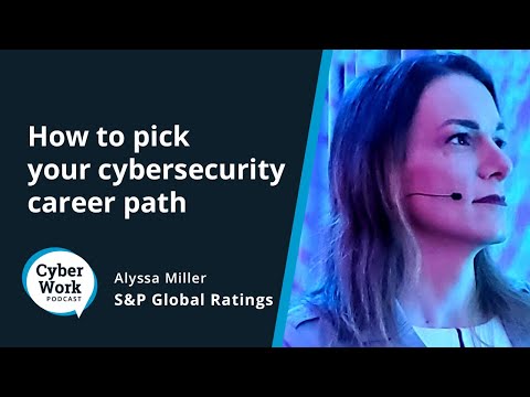 How to pick your cybersecurity career path | Cyber Work Podcast