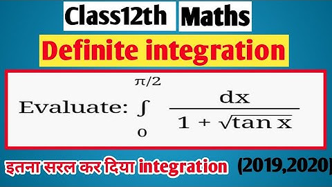 Integral 0 to pi/2 1/1 + root tanx dx |Integrate 1/1 + root tanx dx from 0 to pi/2 | S 1/1+ √tanx dx