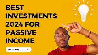 10 Best Investments To Have in 2024 For Real Passive Income & Wealth Building