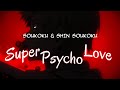 Amv soukoku  shin soukoku  super psycho love