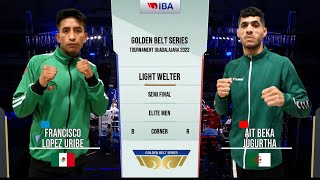 (63.5KG) JUGURTHA AIT BEKA (ALG) vs LOPEZ URIBE FRANCISCO ANDRES (MEX) | WBT Golden Belt Series 2022