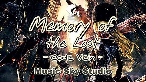 Memory of the Lost[OST] - Code Vein (Piano) Sky Children Of The Light Music
