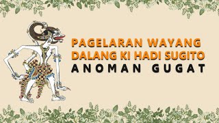 Wayang Kulit Ki Hadi Sugito - Anoman Gugat