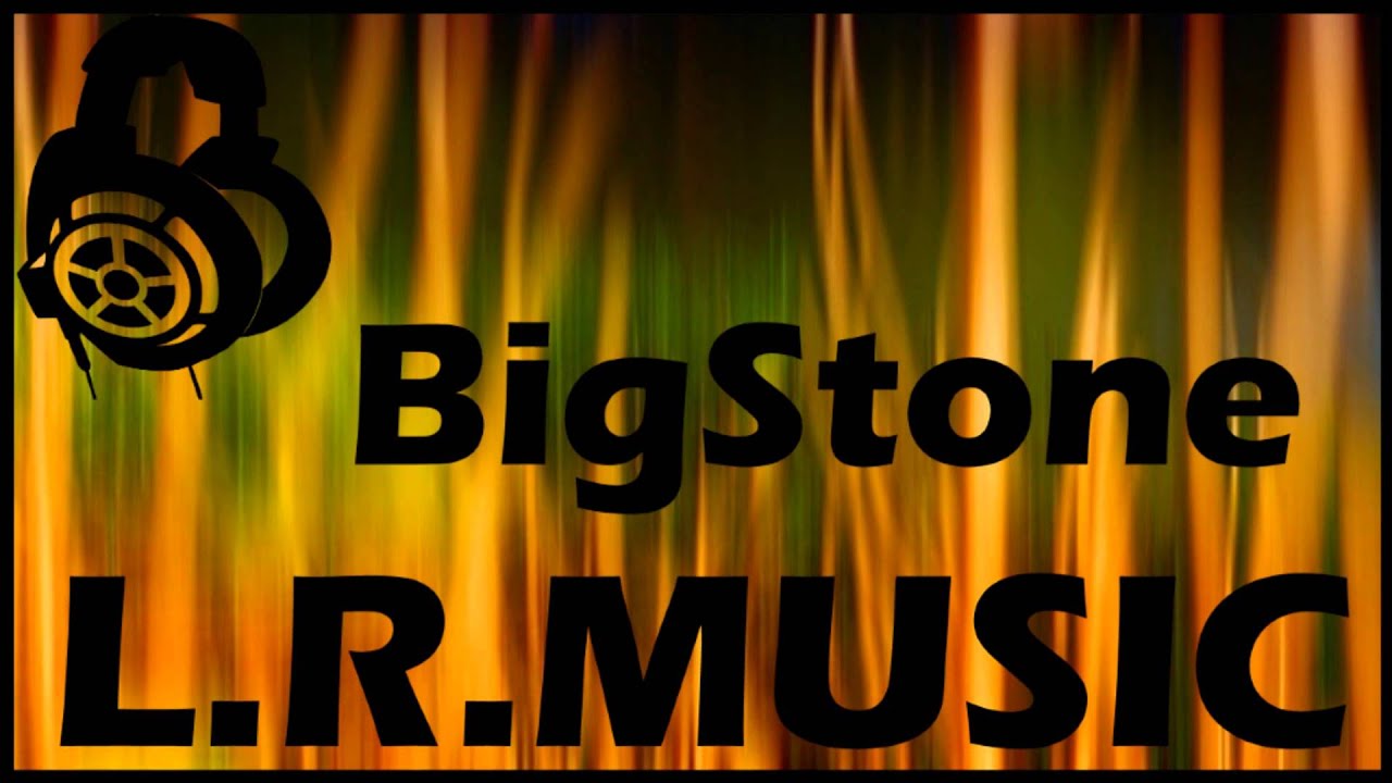 BigStone - L.R.MUSIC [GEMA Frei]