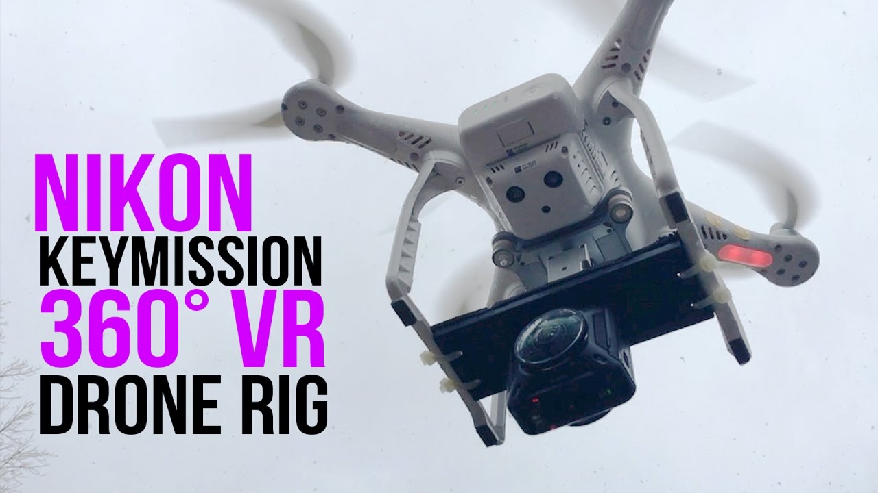 Nikon Keymission 360° VR Drone Rig 