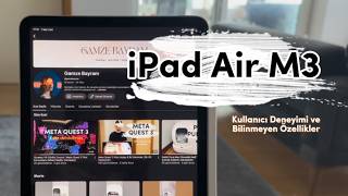 iPad Air M3 (2025) İnceleme | Kullanıcı Deneyimi ve Bilinmeyen Özellikler #apple