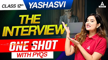 The Interview Class 12 One Shot | Class 12th English Flamingo | By Shipra Mishra Ma