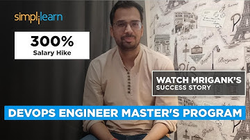 Simplilearn Reviews | Over 300% Salary Hike With New DevOps Job | Mrigank’s Upskilling Journey