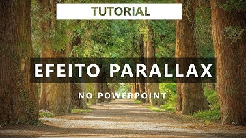 Como fazer o efeito Parallax no PowerPoint