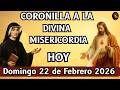 CORONILLA a la Divina MISERICORDIA de Hoy DOMINGO 22 DE FEBRERO 2026 FRENTE al SANTÍSIMO SACRAMENTO