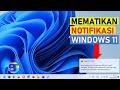 Cara Menonaktifkan Notifikasi di Windows 11 | Mengaktifkan & Mematikan Notifikasi