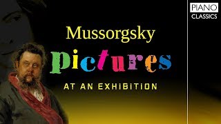 Mussorgsky: Pictures at an Exhibition by Piano Classics 2,018 views 5 years ago 54 minutes