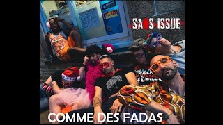 Comme des Fadas - SANS ISSUE (clip)